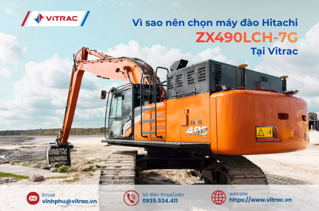 Vì sao nên chọn Hitachi ZX490LCH tại VITRAC?